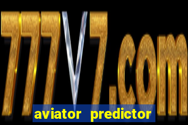 aviator predictor v4.0 activation code free